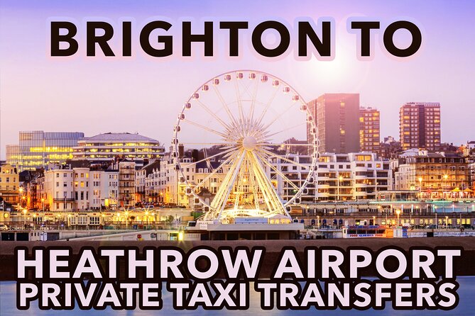 Brighton to Heathrow Airport private taxi transfers - What this transfer feels like on the ground