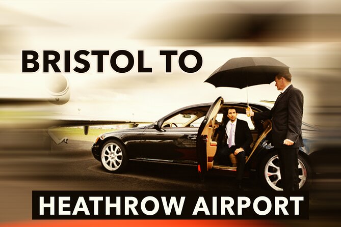 Bristol to Heathrow Airport private taxi transfers - Key things to know before you book