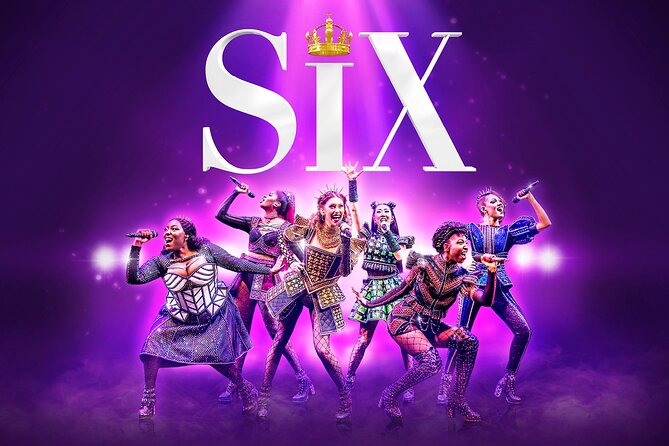 London Theatre: SIX The Musical - Key Things to Know Before You Go